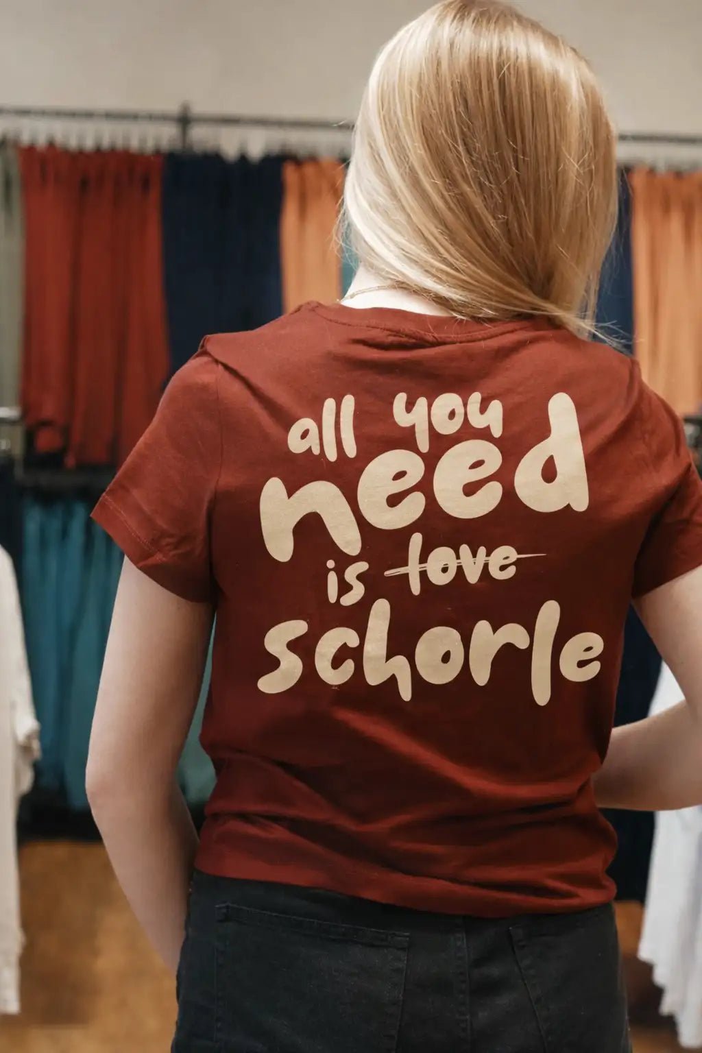 ALL YOU NEED IS SCHORLE ❤️ - SHIRT - WNSTR®
